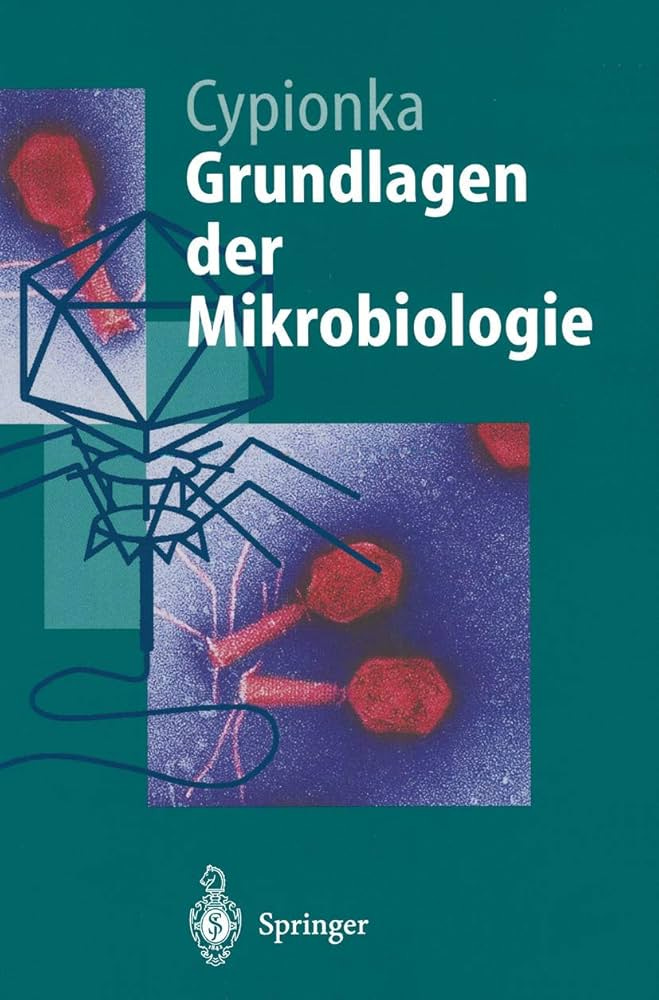 Grundlagen der Mikrobiologie (Springer-Lehrbuch) : Cypionka, Heribert:  Amazon.de: Bücher