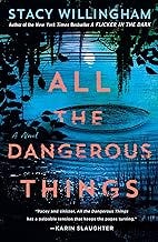 All the Dangerous Things: A Novel