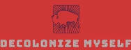 Decolonize Myself