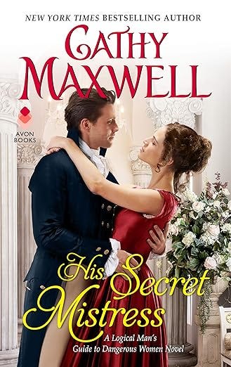 His Secret Mistress: A Logical Man&#39;s Guide to Dangerous Women Novel