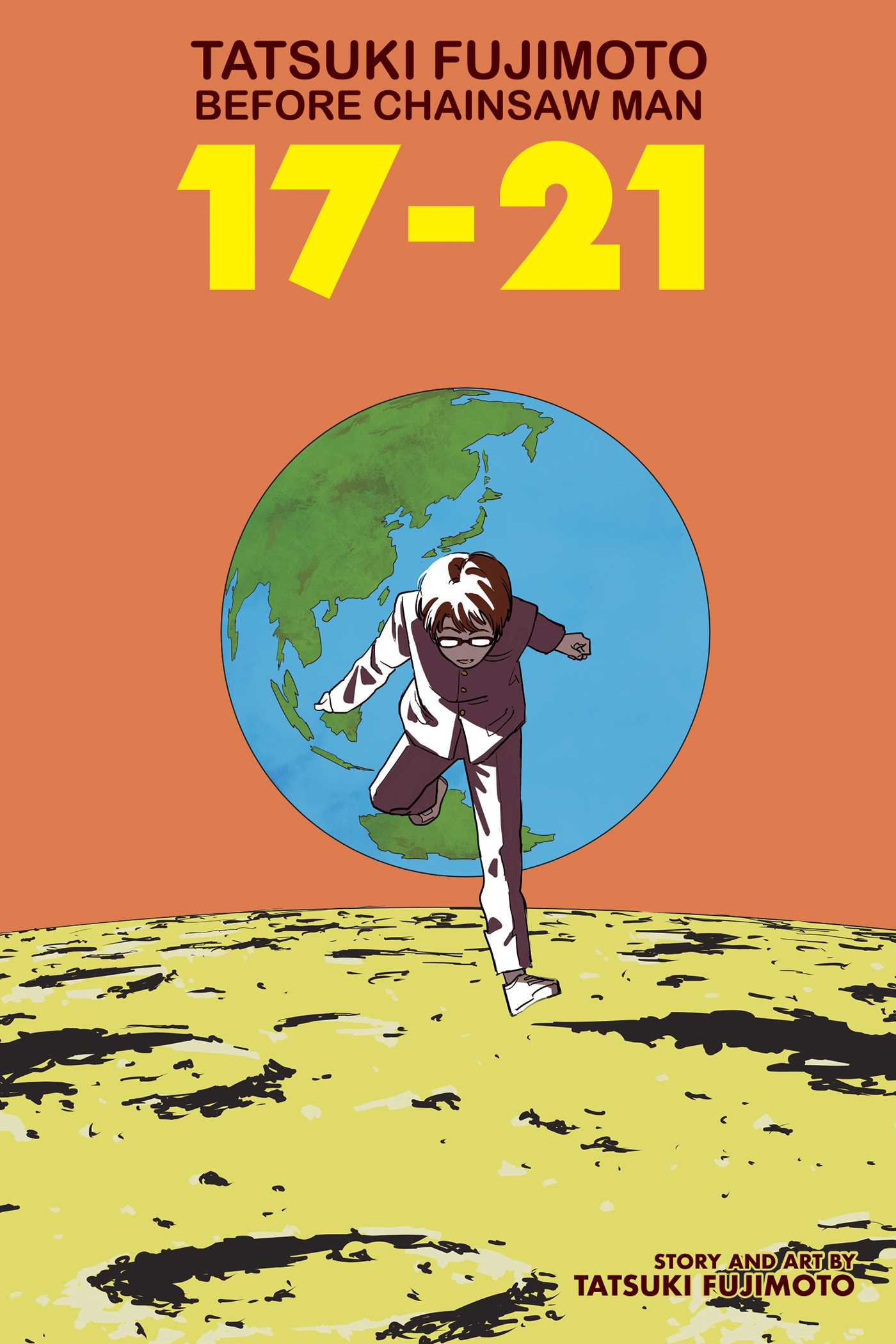Fujimoto Kentaro Tatsuki Fujimoto Before Chainsaw Man: 17–21 by Tatsuki Fujimoto Review