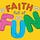 FAITH Full of FUN