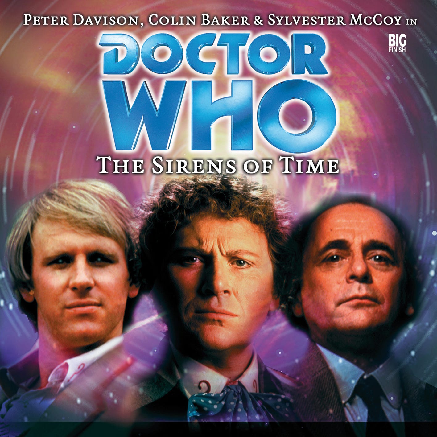 Cover art for Big Finish’s Doctor Who: The Sirens of Time, featuring the Fifth Doctor (Peter Davison), the Sixth Doctor (Colin Baker) and the Seventh Doctor (Sylvester McCoy) against a swirling time vortex background. The title text reads “Doctor Who: The Sirens of Time”