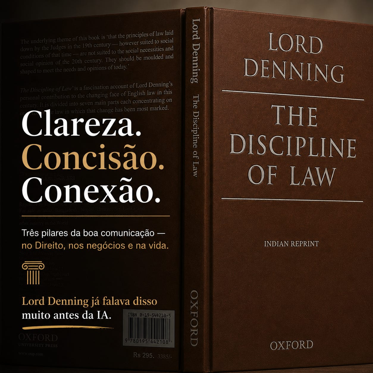 Imagem promocional inspirada no livro “The Discipline of Law”, de Lord Denning. A capa marrom clássica do livro aparece em destaque ao lado dos dizeres “Clareza. Concisão. Conexão.”, enfatizando os três pilares da boa comunicação jurídica. A arte faz referência ao capítulo “Command of Language” e à importância da escrita clara, concisa e persuasiva no Direito, mesmo na era da inteligência artificial. Imagem promocional inspirada no livro “The Discipline of Law”, de Lord Denning. A capa marrom clássica do livro aparece em destaque ao lado dos dizeres “Clareza. Concisão. Conexão.”, enfatizando os três pilares da boa comunicação jurídica. A arte faz referência ao capítulo “Command of Language” e à importância da escrita clara, concisa e persuasiva no Direito, mesmo na era da inteligência artificial.