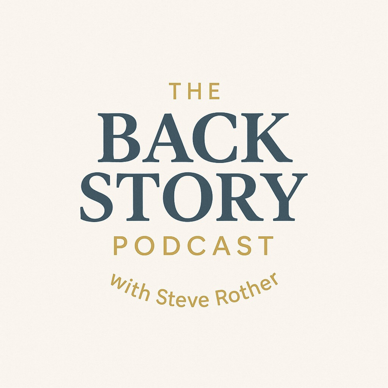 The Back Story Podcast with Steve Rother