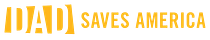 Dad Saves America