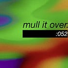 Mull It Over 052: Careerist - Silver Birch Lodge