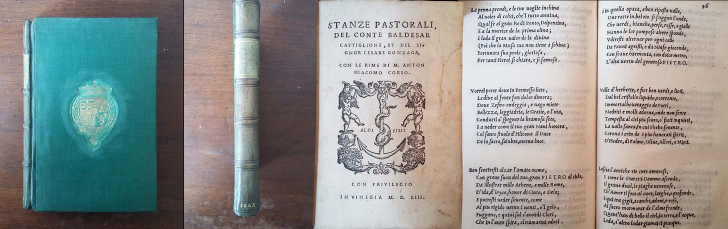 Castigione's Stanze Pastorale - from left. front over with royal arms, green leather spine, title page, the poem.