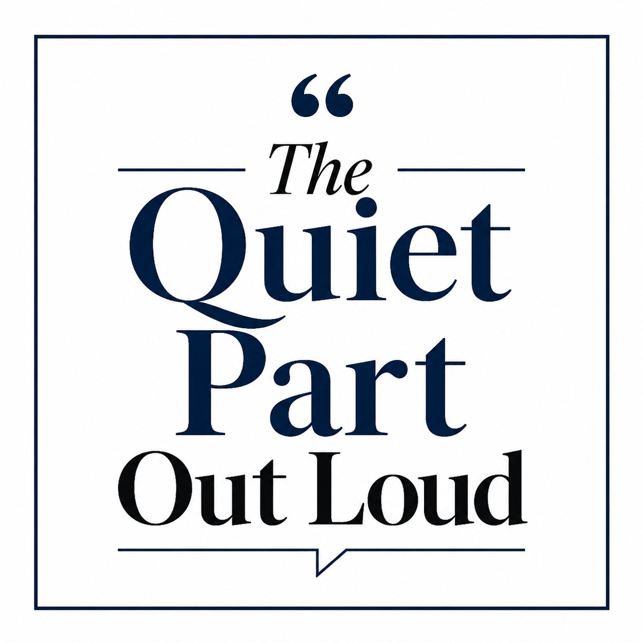 The Quiet Part Out Loud by Joe Cunningham logo