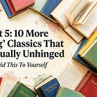 Part 5: 10 More "Boring" Classics That Are Actually Unhinged