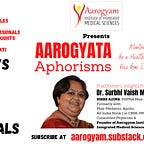 Aarogyata (आरोग्यता) -  Freedom From Disease