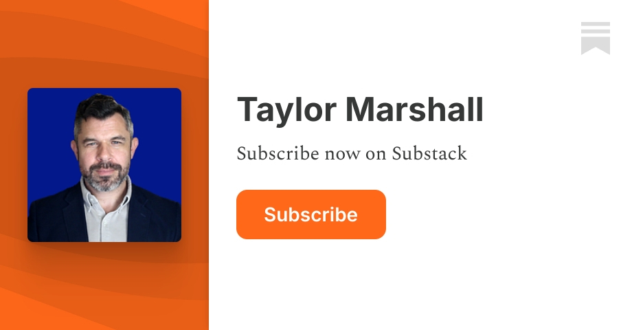 Taylor Marshall | Substack