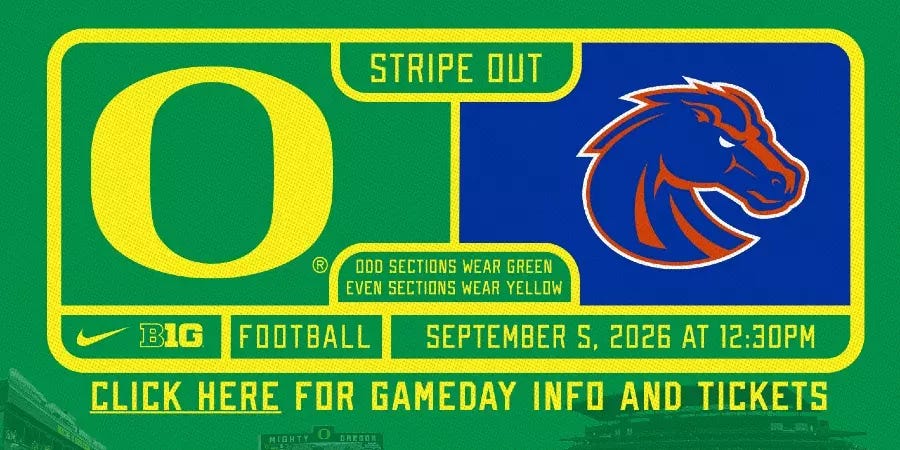 Oregon vs Boise State graphic promoting Autzen Stadium stripe out on Sept. 5, 2026. Deals on seats, fan gear, and premium Oregon Football coverage at www.Ducks4.Life