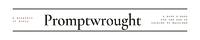 Promptwrought