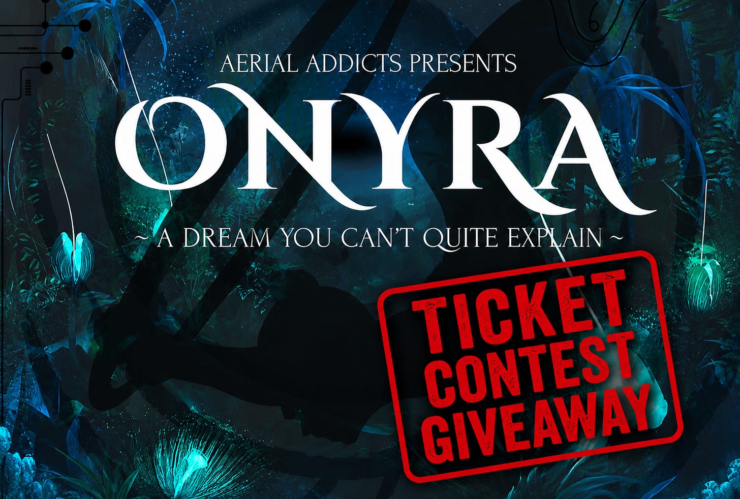 Aerial Addicts Presents ONYRA at the Grand Theatre - Ticket Giveaway Aerial Addicts Presents ONYRA at the Grand Theatre - Ticket Giveaway