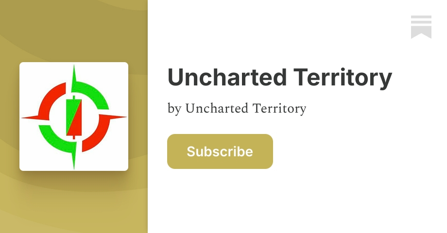 Uncharted Territory | Substack