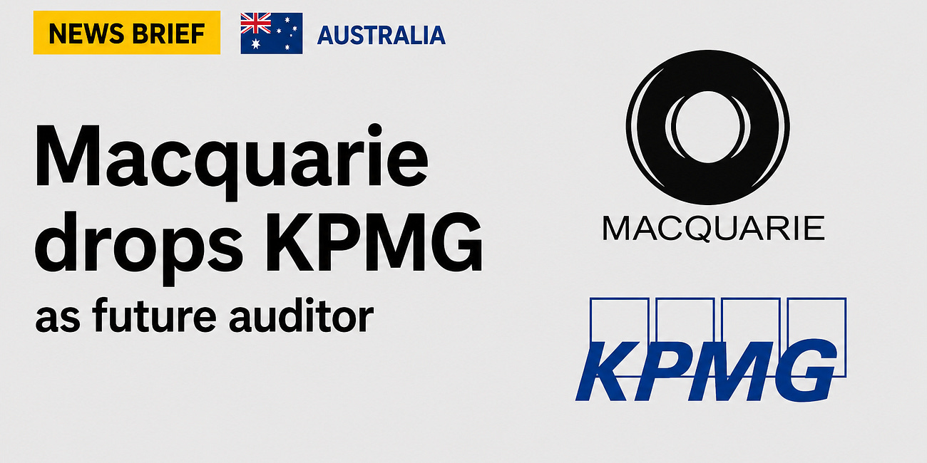 Macquarie drops KPMG as future auditor, citing capacity and culture concerns