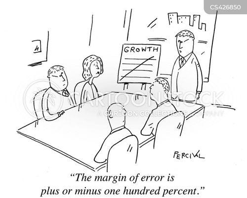 forecast errors cartoon with margin of error and the caption "The margin of error is plus or minus one hundred percent." by Matt Percival