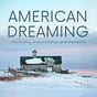 American Dreaming: Inheritance, Responsibility, the Future