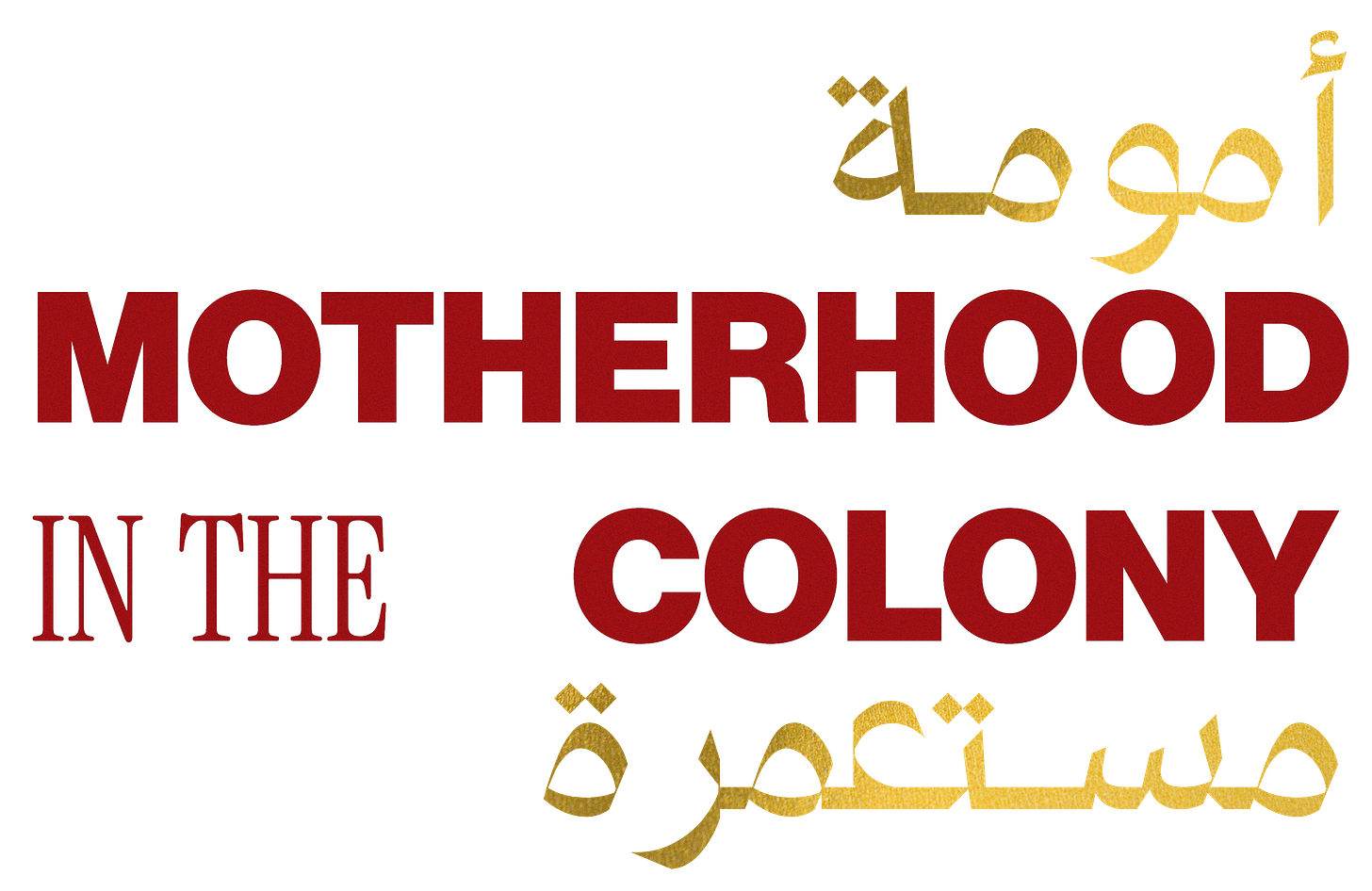 Motherhood in the Colony Motherhood in the Colony