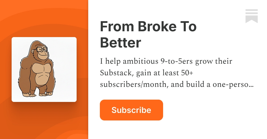 From Broke To Better | Substack