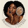 Dragged N Divine