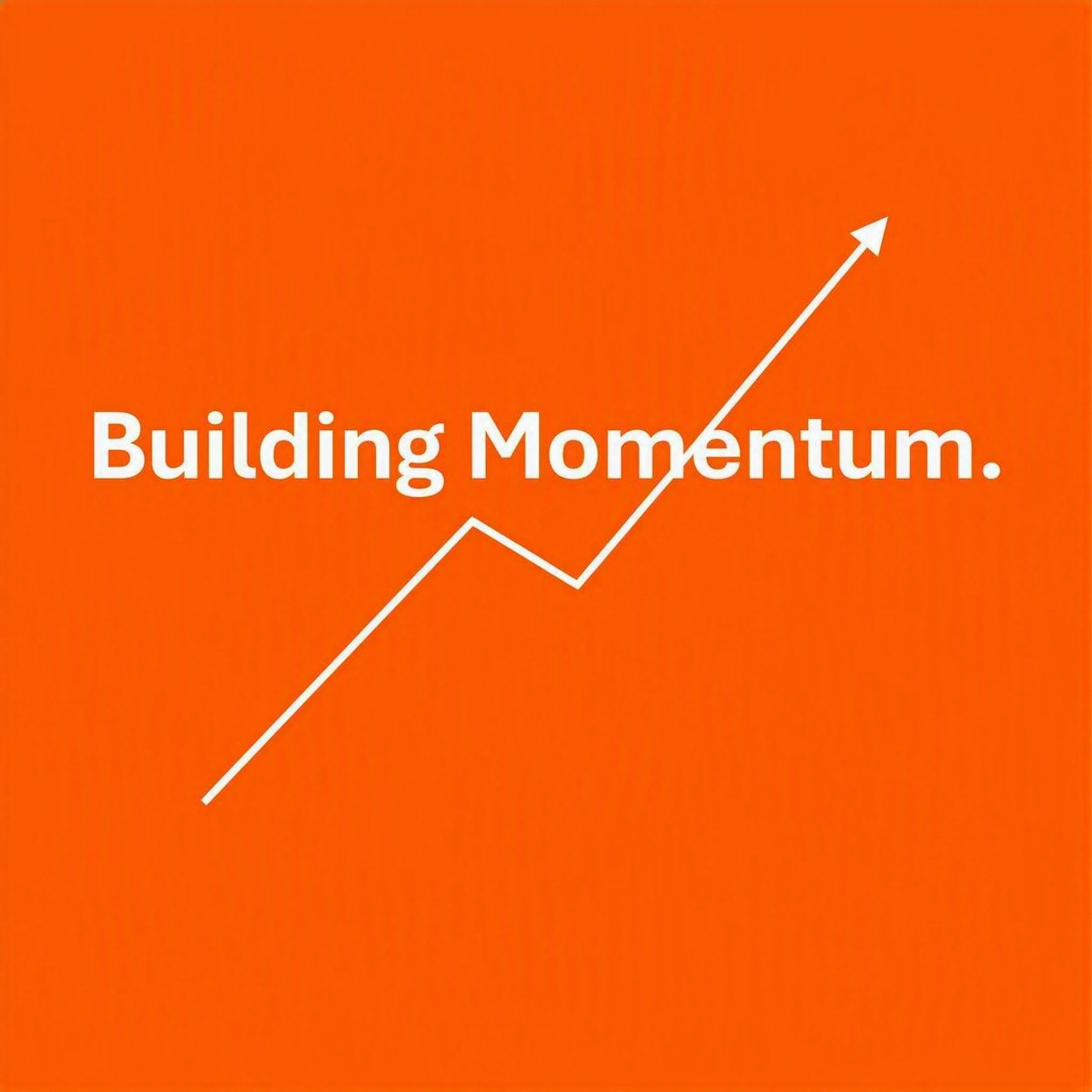 Building Momentum