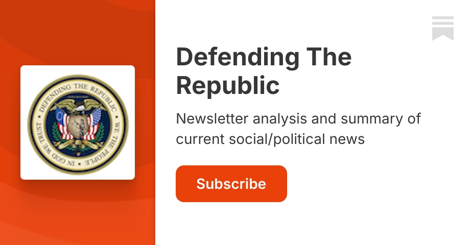 Defending The Republic | Substack