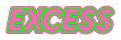 EXCESS by Taylore Scarabelli