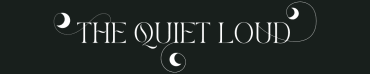 The Quiet Loud