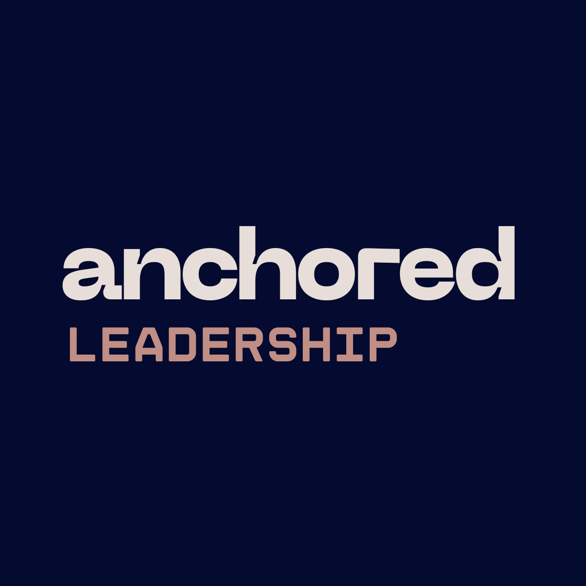 Anchored Leadership