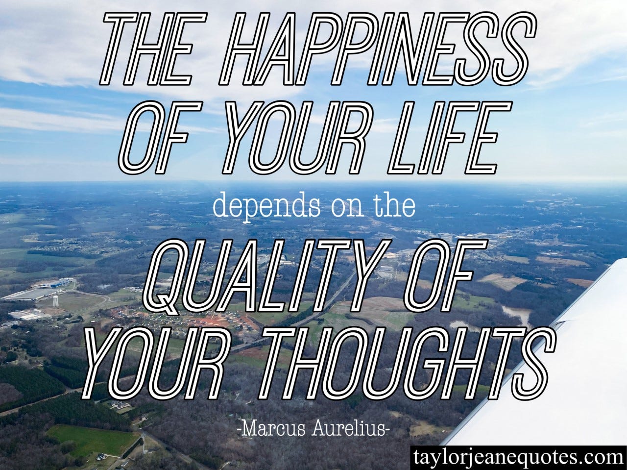 taylor jeane quotes, taylor jeane, taylor wilson, quote of the day, free quote emails, marcus aurelius, marcus aurelius quotes, happiness quotes, motivational quotes, inspirational quotes, positive quotes, mindset quotes, positive thinking quotes, how to think positively, mindset shift quotes, inspiring marcus aurelius quotes, positivity quotes, thought quotes