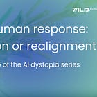 AI dystopia series | The human response: revolution or realignment?