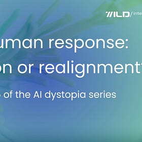 AI dystopia series | The human response: revolution or realignment?