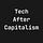 Tech After Capitalism