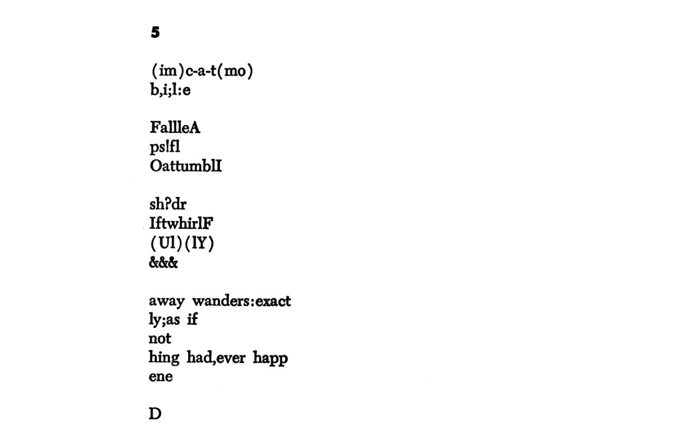 a poem that is almost illegible for how much stuff is packed together (words and punctuation) a poem that is almost illegible for how much stuff is packed together (words and punctuation)