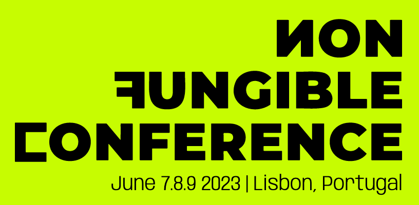 Non-Fungible Conference, Lisbon, Portugal, on the 7, 8 and 9 of June. Non-Fungible Conference, Lisbon, Portugal, on the 7, 8 and 9 of June.