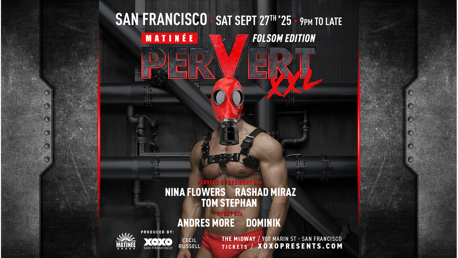 XOXO and Cecil Russell presents FOLSOM Matinee PERVERT XXL