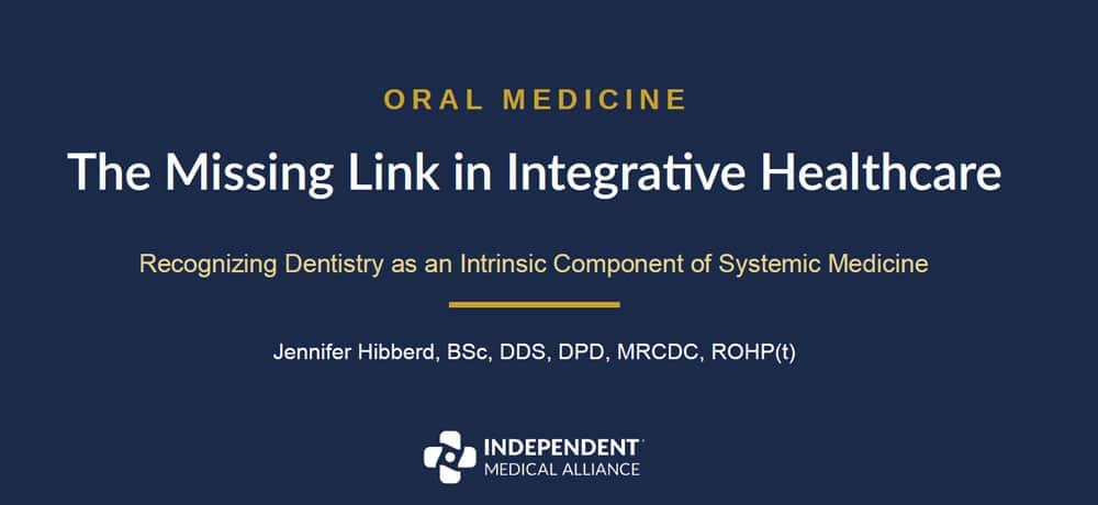 Oral Medicine: The Missing Link in Whole-Body Health slide deck Oral Medicine: The Missing Link in Whole-Body Health slide deck