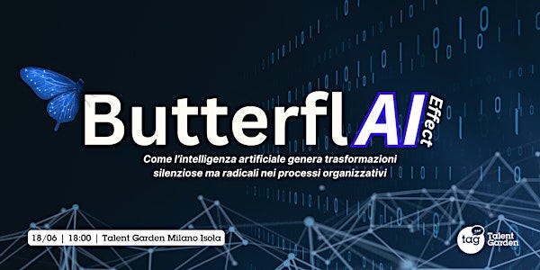 ButterflAI Effect: Piccoli input, grandi trasformazioni