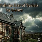 The Infinite List of Serials by Genre