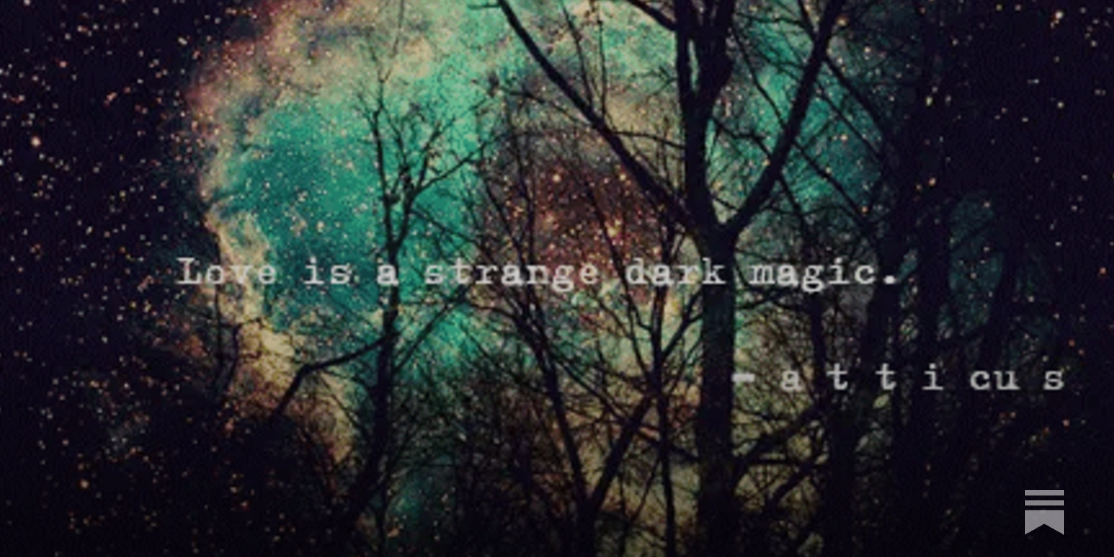 Love is a strange dark magic. - by Sonya Lea - Wanderland, image size:1600x800