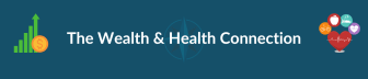 The Wealth & Health Connection