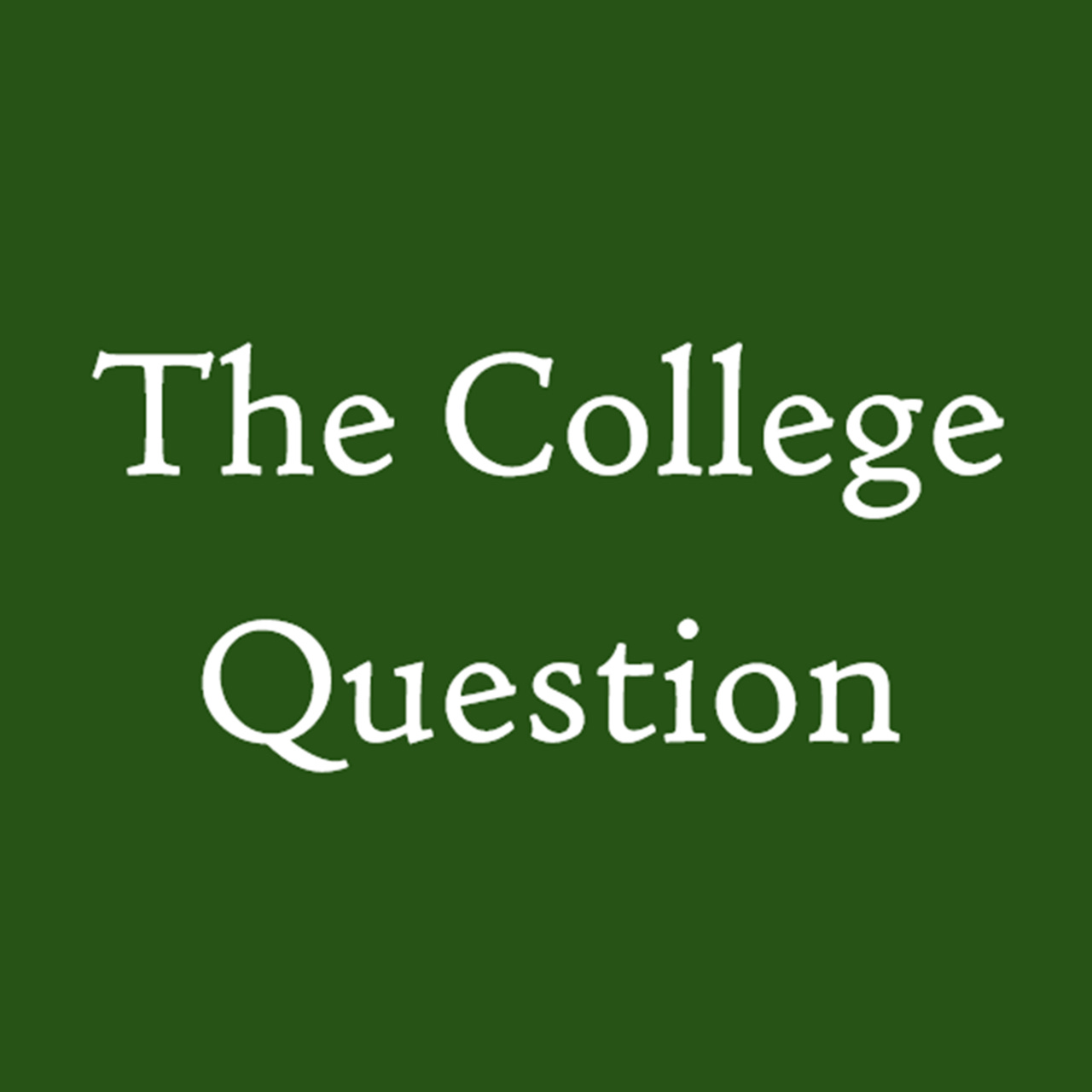 The College Question