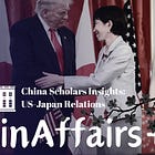 #22 China Scholars Insights: US-Japan Relations