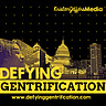 Defying Gentrification, Crafting Liberation
