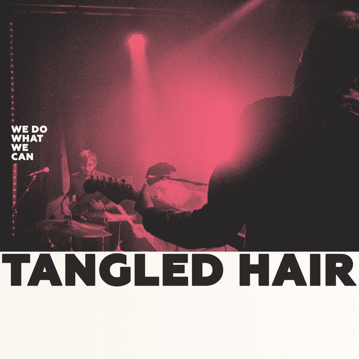 We Do What We Can | Tangled Hair | Big Scary Monsters