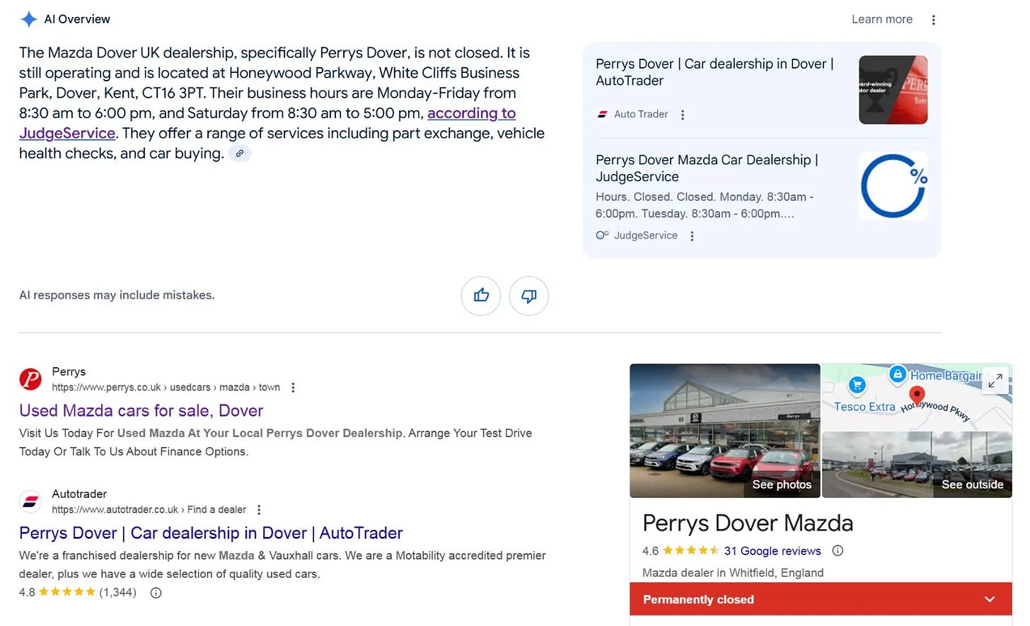 A Google Search results page displaying a prominent conflict between an AI Overview and the Google Business Profile listing below it.  At the top, the AI Overview states: "The Mazda Dover UK dealership, specifically Perrys Dover, is not closed. It is still operating..." and lists its address and operating hours.  Directly below the search results on the bottom right, the Google Business Profile card for "Perrys Dover Mazda" features a photo of the dealership, a map location, and a bright red banner at the bottom that explicitly states: "Permanently closed".