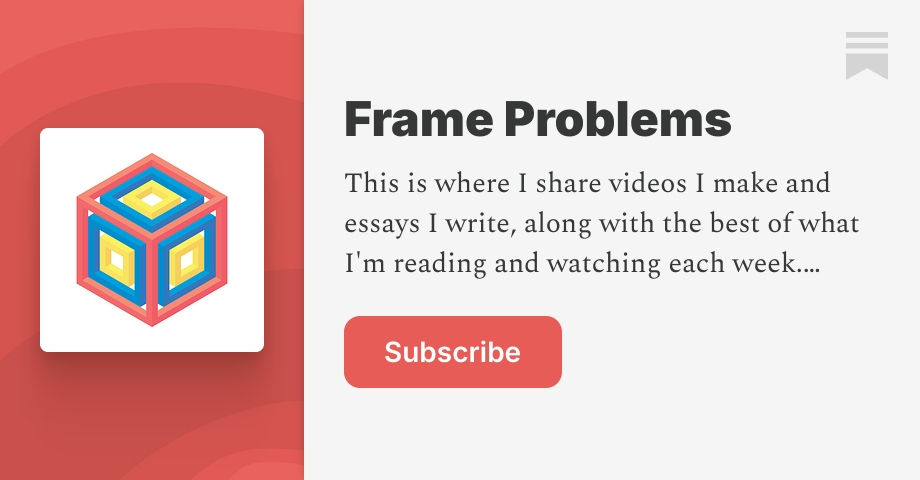 Frame Problems | Jake Orthwein | Substack