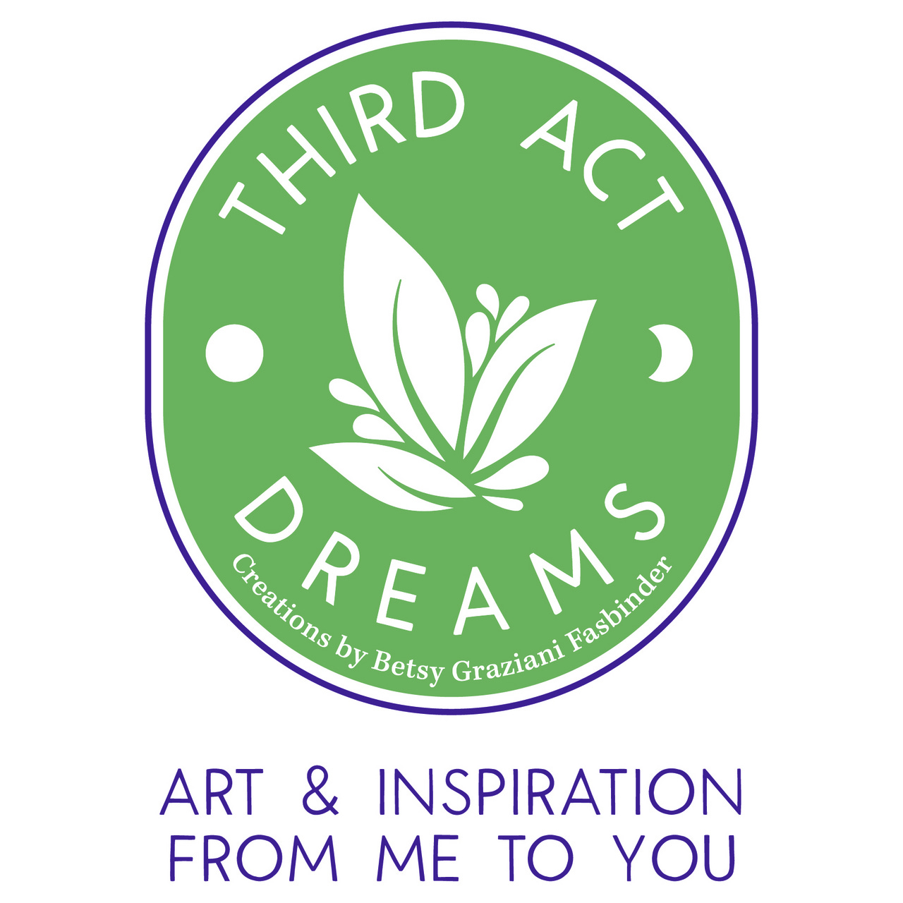 Third Act Dreams from Betsy Graziani Fasbinder